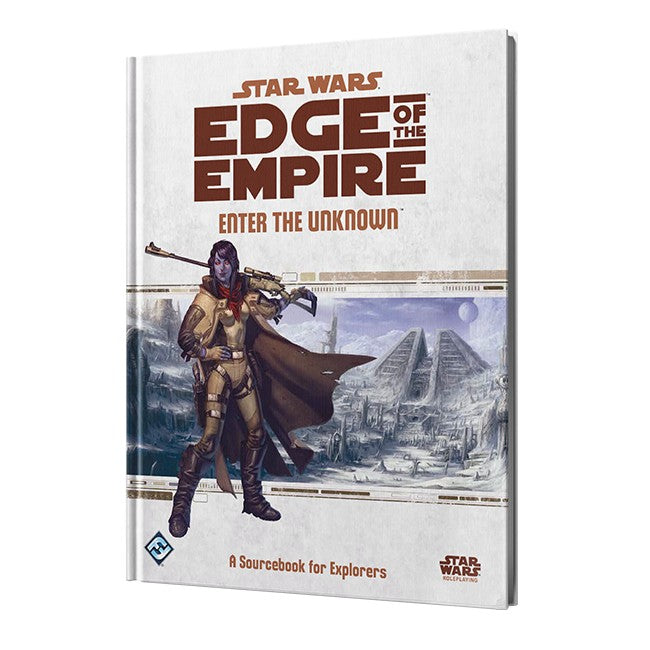 Star Wars RPG: Edge of the Empire Enter the Unknown