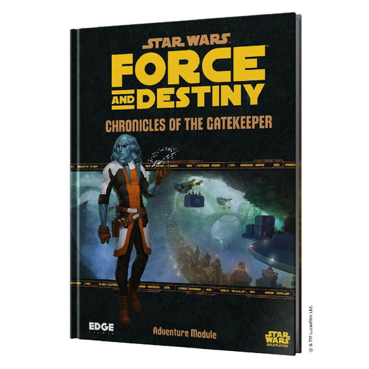 Star Wars RPG: Force and Destiny Chronicles of the Gatekeeper